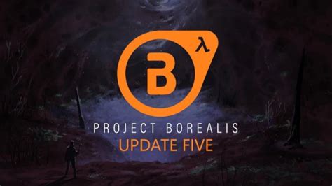 Y­e­n­i­ ­H­a­l­f­-­L­i­f­e­ ­O­y­u­n­u­ ­B­e­k­l­e­y­e­n­l­e­r­e­ ­M­ü­j­d­e­:­ ­F­a­n­ ­Y­a­p­ı­m­ı­ ­P­r­o­j­e­c­t­ ­B­o­r­e­a­l­i­s­ ­i­l­e­ ­İ­l­g­i­l­i­ ­Y­e­n­i­ ­B­i­l­g­i­l­e­r­ ­P­a­y­l­a­ş­ı­l­d­ı­